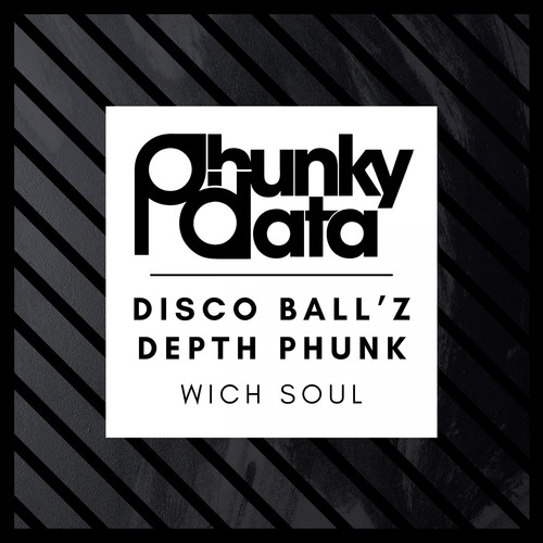 Disco Ball'z, Depth Phunk-Wich Soul