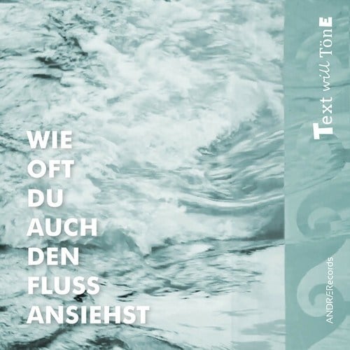 Wie oft du auch den Fluss ansiehst