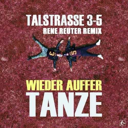 Talstrasse 3-5, Rene Reuter-Wieder auffer Tanze (Rene Reuter Remix)