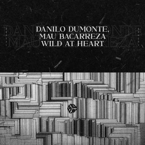 Danilo Dumonte, Mau Bacarreza-Wild At Heart