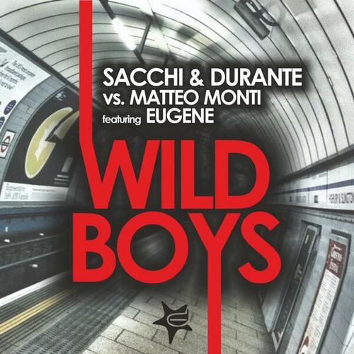 Sacchi, Durante, Matteo Monti, Eugene-Wild Boys