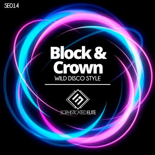 Block & Crown-Wild Disco Style