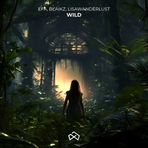 EFA, Blaikz, Lisawanderlust-Wild