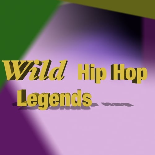 Various Artists-Wild Hip Hop Legends