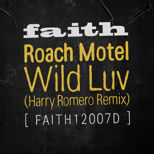 Roach Motel, Harry Romero-Wild Luv