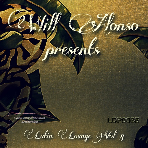 Carlbeats, David Cruz, Andres Chulisi Rodriguez, Furious George, Soulmain, Todd Terry, Gypsymen, EXXEL M, Will Alonso-Will Alonso Presents Latin Lounge, Vol. 8