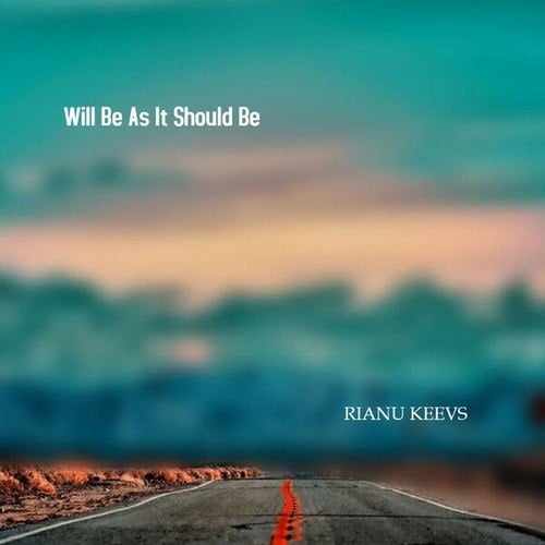 Rianu Keevs-Will Be as It Should Be