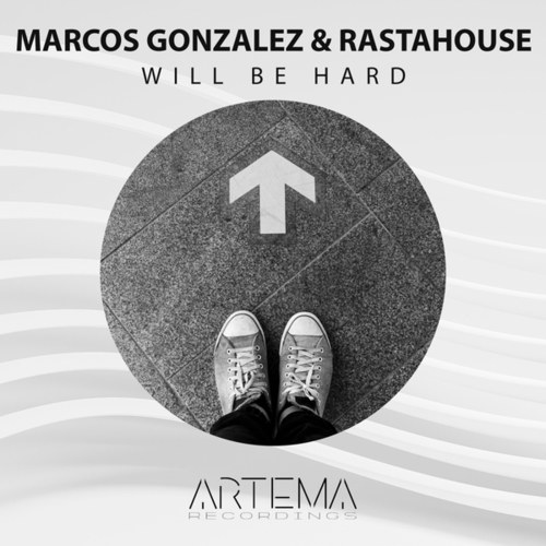 Marcos Gonzalez, Rastahouse-Will Be Hard