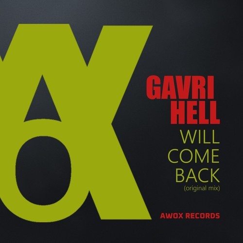 Gavri Hell-Will Come Back (Original Mix)