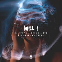 Will I - Cj Stone, Rocco, IVD, Emily Orchard
