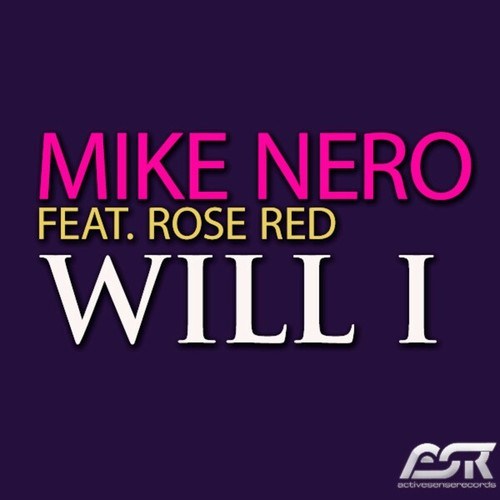 Mike Nero, Rose Red, Disco Cell, DJ Fait, Dragon & Hunter-Will I