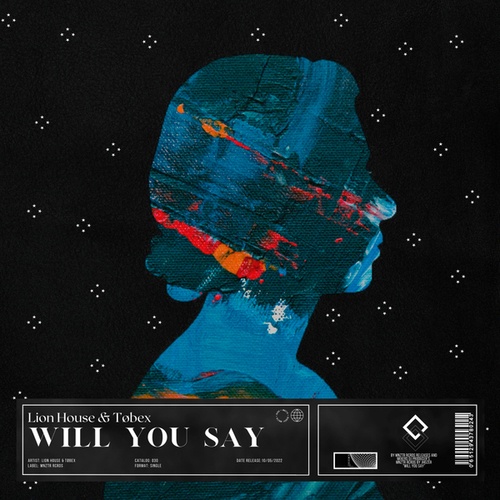 Lion House, Tøbex-Will You Say
