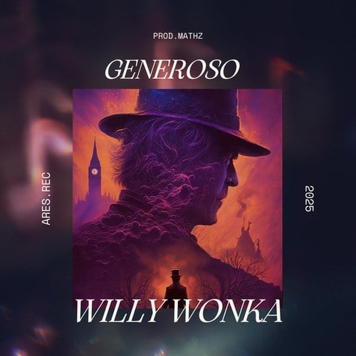 Generoso, Prod Mathz-Willy Wonka