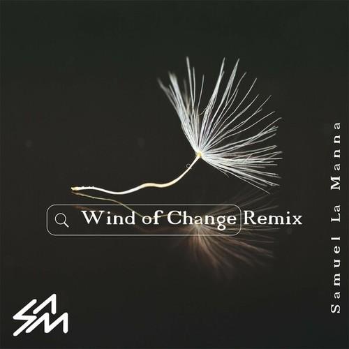 Samuel La Manna-Wind of Change (Remix) [Special Ambient Remix]