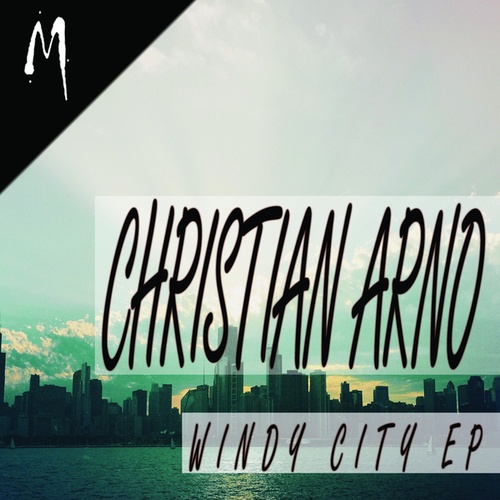 Christian Arno, Melodymann-Windy City EP