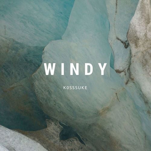 K0sssuke-Windy
