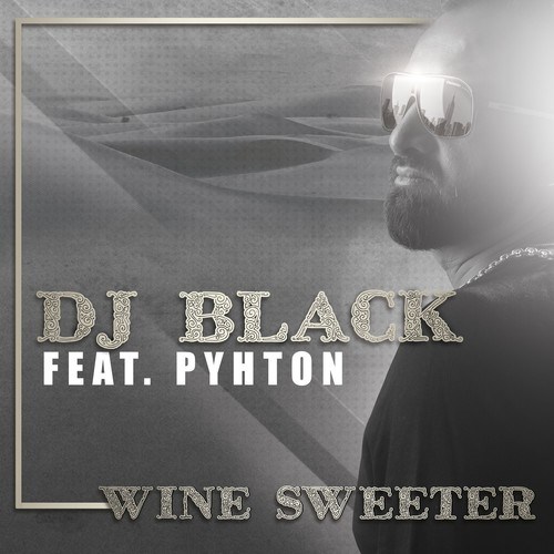 DJ Black [DE], Pyhton-Wine Sweeter