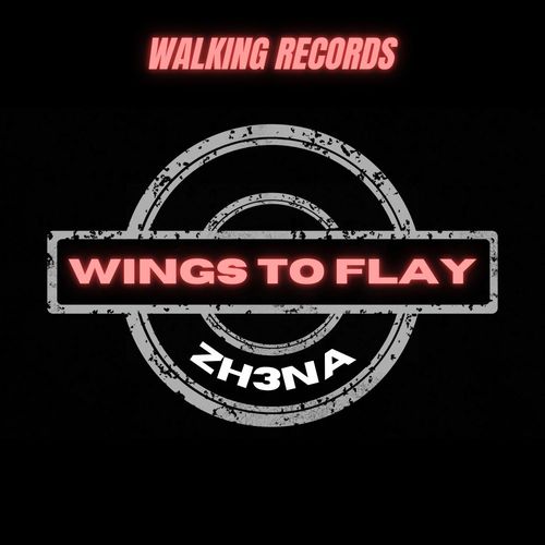 ZH3NA, Walking Records-Wings to Fly