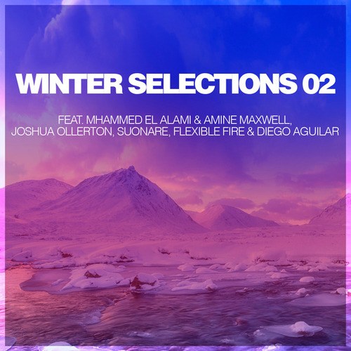 Mhammed El Alami, Amine Maxwell, Joshua Ollerton, Suonaré, Airdraw, Flexible Fire, Diego Aguilar-Winter Selections 02