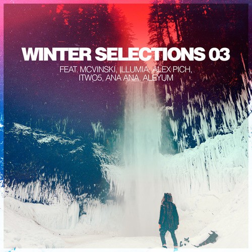 Mcvinski, Illumia, Alex Pich, Itwo5, Ana Ana, Aleyum-Winter Selections 03