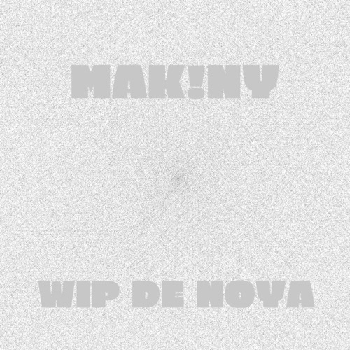 MAK!NY-Wip De Noya