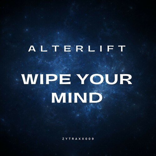Alterlift-Wipe Your Mind