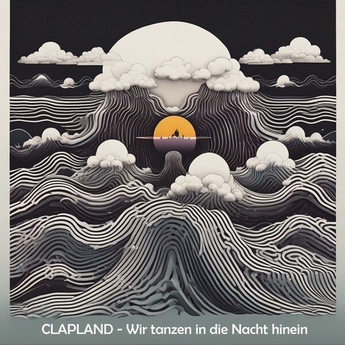 Clapland-Wir tanzen in die Nacht hinein