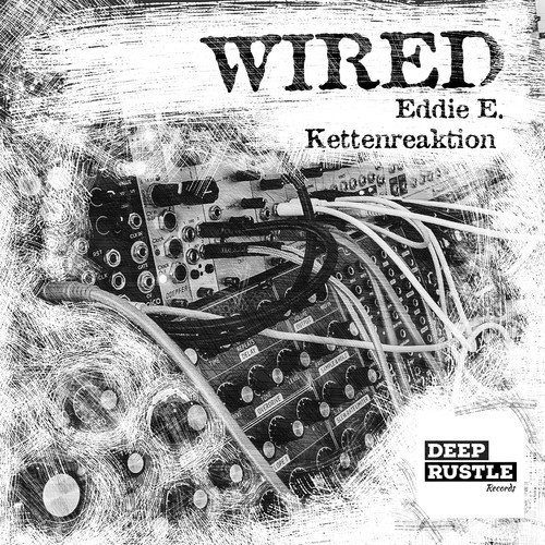 Eddie E., Kettenreaktion-Wired
