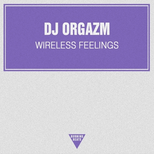DJ Orgazm-Wireless Feelings