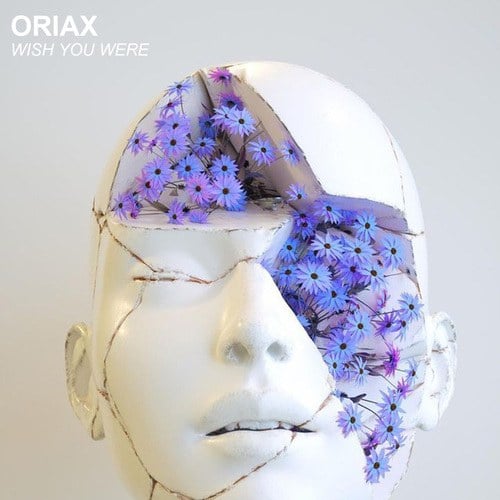 Oriax-Wish You Were