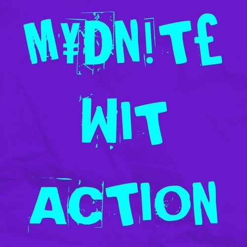 Mydnite-Wit Action