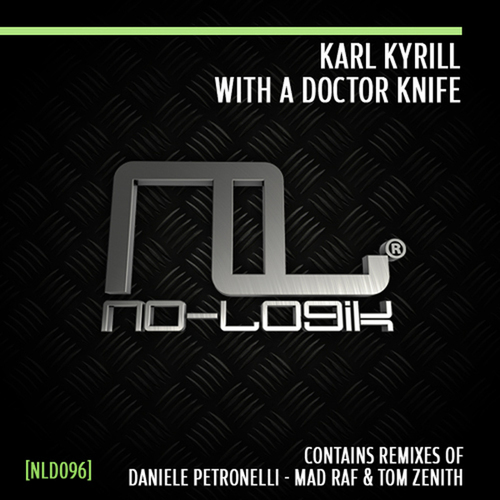 Karl Kyrill, Daniele Petronelli, Mad Raf & Tom Zenith-With a Doctor Knife