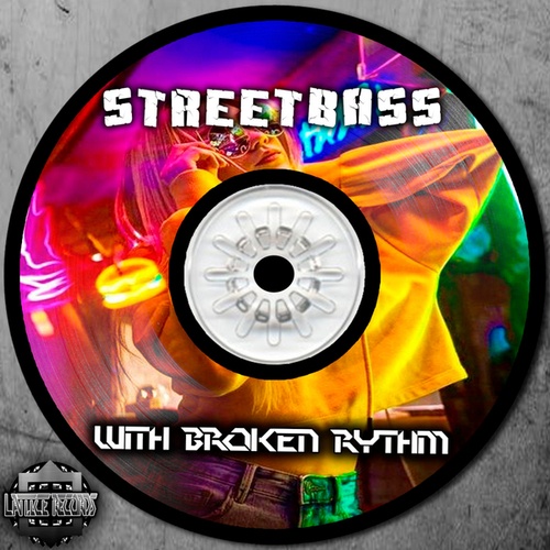 StreetBass-With Broken Rythm