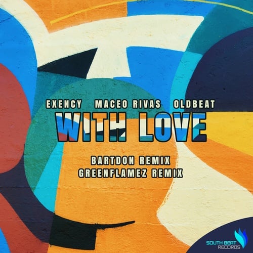 Exency, Maceo Rivas, Oldbeat, Bartdon, GreenFlamez-With Love