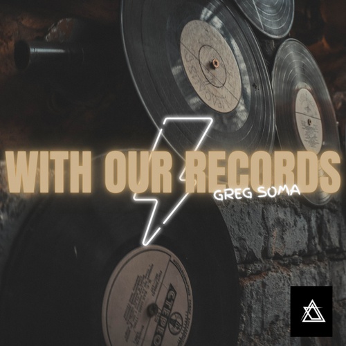 Greg Soma-With Our Records