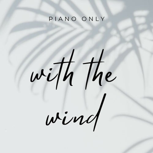 With the Wind (Piano Only)