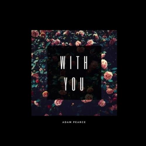 Adam Pearce-With You