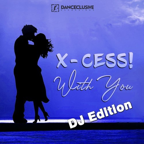X-Cess!, Se3k, Withard, Quickdrop-With You (DJ Edition)