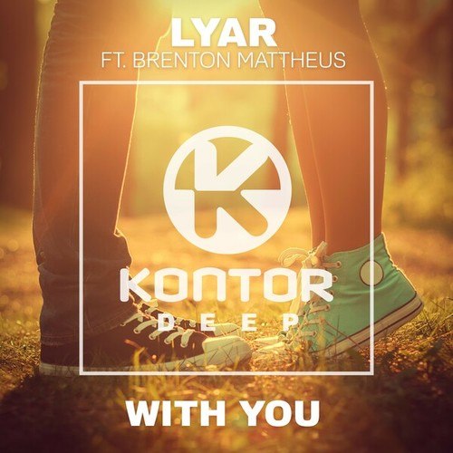 LYAR, Brenton Mattheus-With You