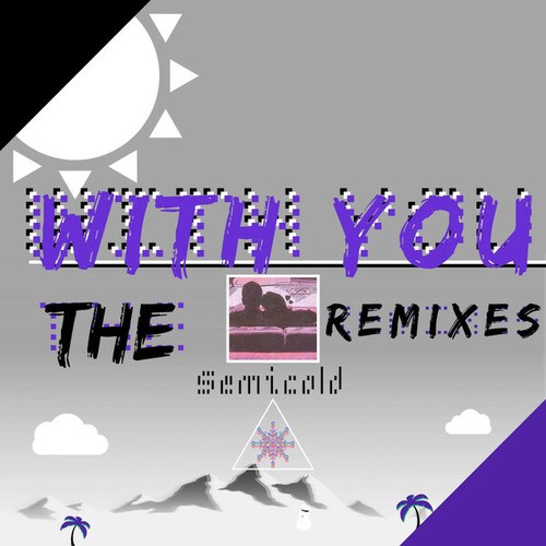 Semicold, Mabi-With You (The Remixes)