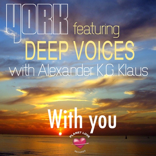 Deep Voices, Alexander K.G. Klaus, York, Robert Nickson-With You