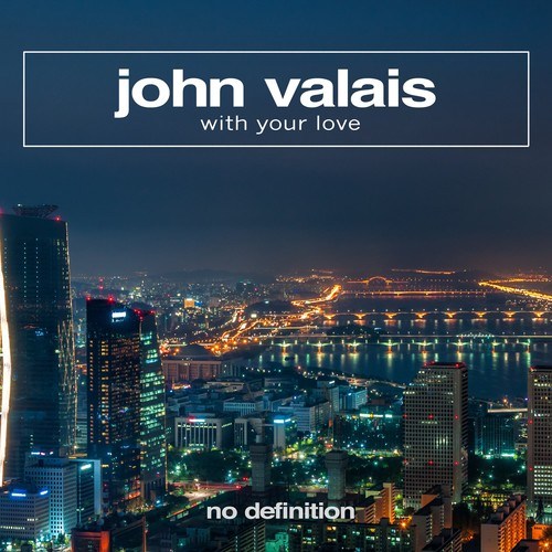 John Valais-With Your Love
