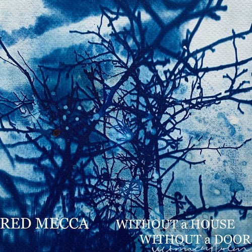 Red Mecca-Without a House, Without a Door