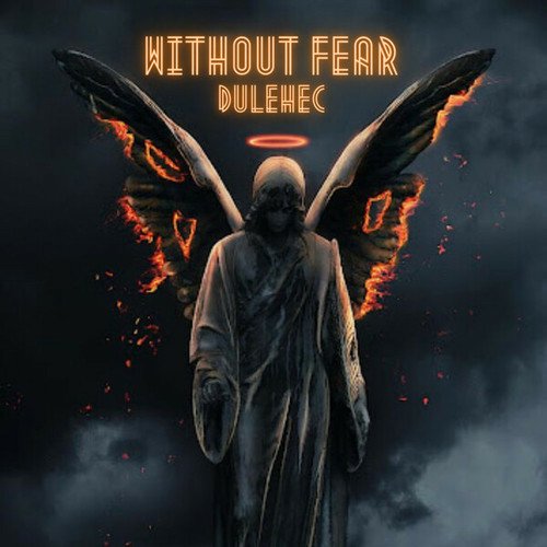 Dulehec-Without Fear