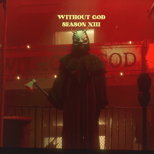 Without God: Season XIII