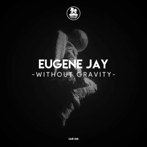 Eugene Jay-Without Gravity