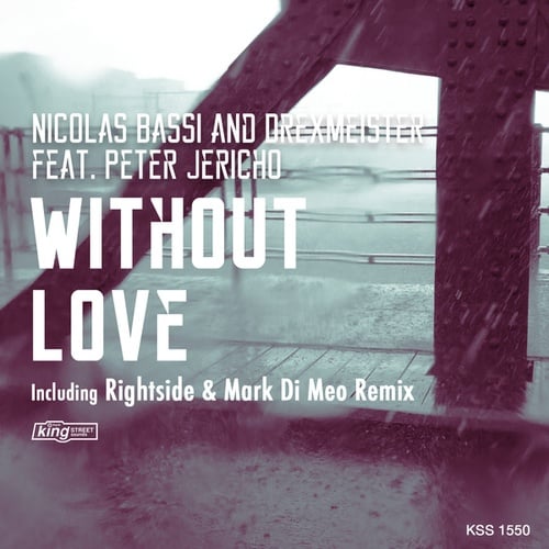 Nicolas Bassi, Drexmeister, Peter Jericho, Rightside, Mark Di Meo, Masaki Morii, Andrea Curato-Without Love