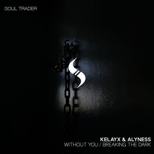 Kelayx, Alyness-Without You / Breaking The Dark