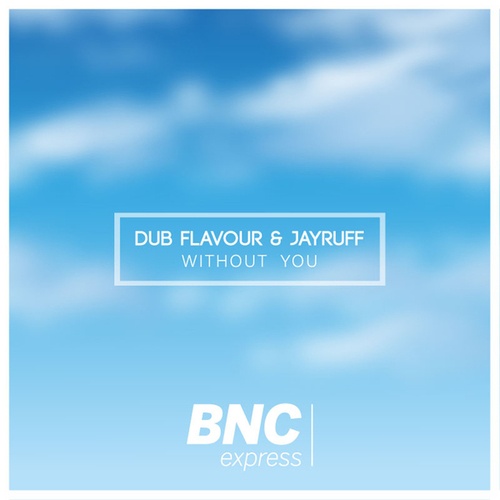 Dub Flavour, Jayruff-Without You