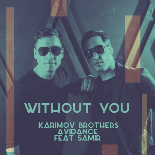 Karimov Brothers, Avidance, Samir-Without You